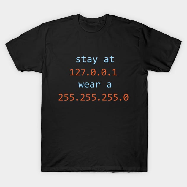 Stay at Home Wear a Mask T-Shirt by Printadorable